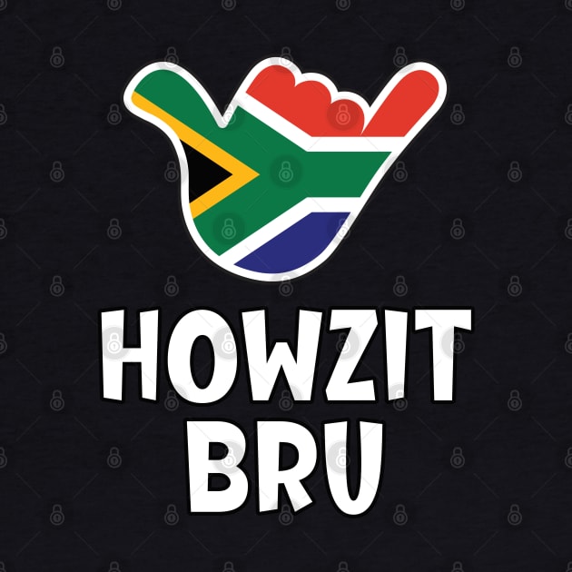 Howzit Bru - South African greeting and shaka sign with South African flag inside by RobiMerch